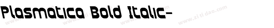 Plasmatica Bold Italic字体转换